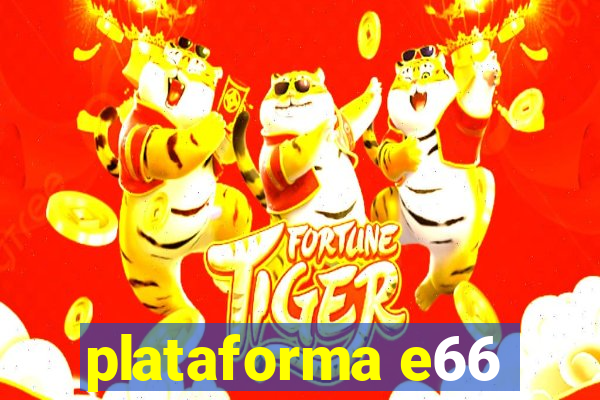 plataforma e66